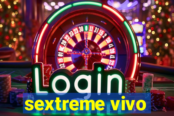 sextreme vivo